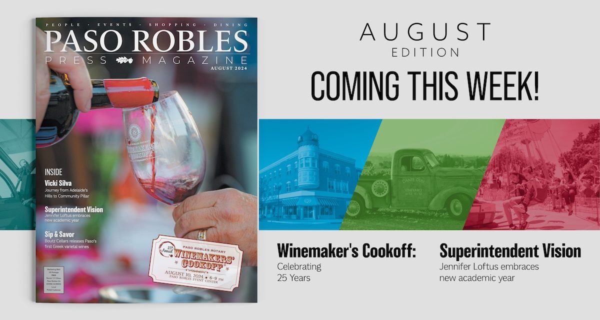 August Issue of Paso Robles Press Magazine in Your Mailbox this Week