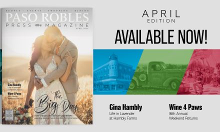 April Issue of Paso Robles Press Magazine in Your Mailbox this Week