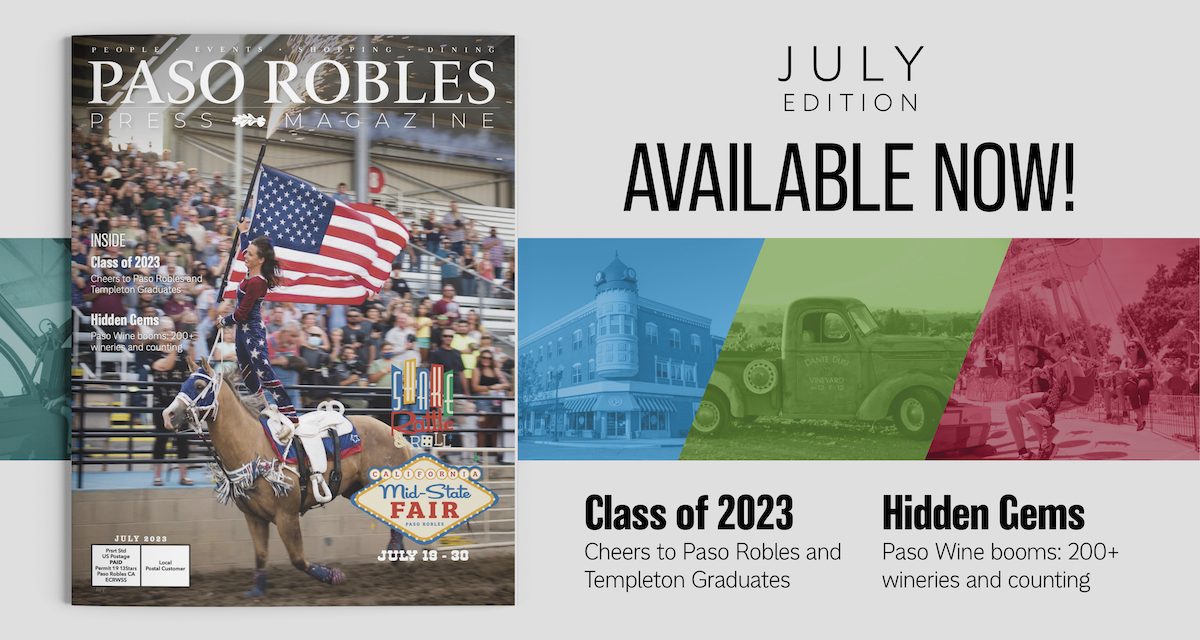 July Issue of Paso Robles Press Magazine in Your Mailbox this Friday