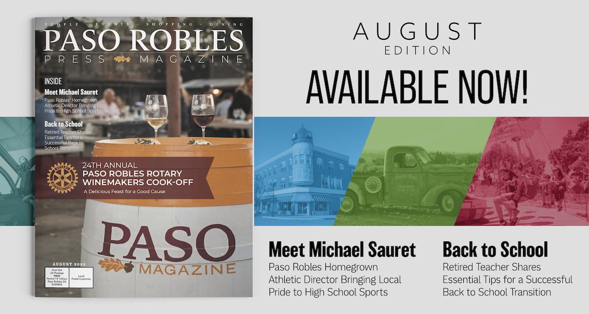 August Issue of Paso Robles Press Magazine in Your Mailbox Thursday, August 3