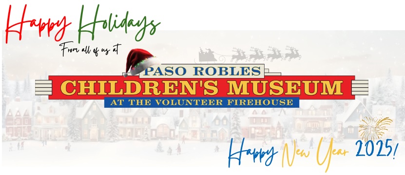 Paso Robles Children’s Museum looks forward to a new year