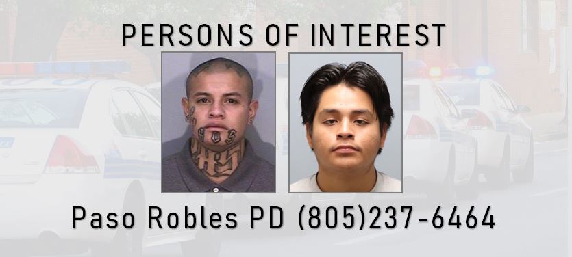 Paso Robles PD Seek Information on Two Persons of Interest in Connection to Fatal Shooting