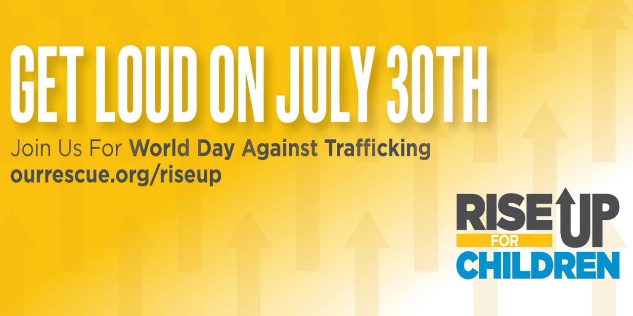 RISE Up to End Human Trafficking Awareness July 30