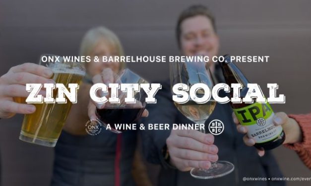 ONX Wines and BarrelHouse Brewing Present the Zin City Social